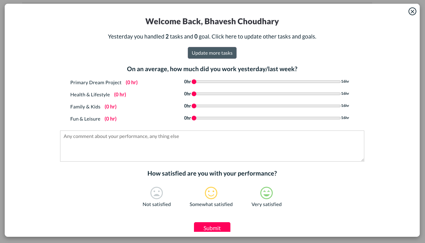 Daily self-assessment form to give you in-depth result of your personal progress 